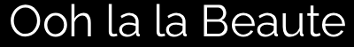 Ooh la la Beaute
